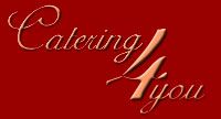 Catering 4 You: Der richtige Partner fr Ihre Veranstaltung!